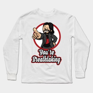 You are Breathtaking Long Sleeve T-Shirt